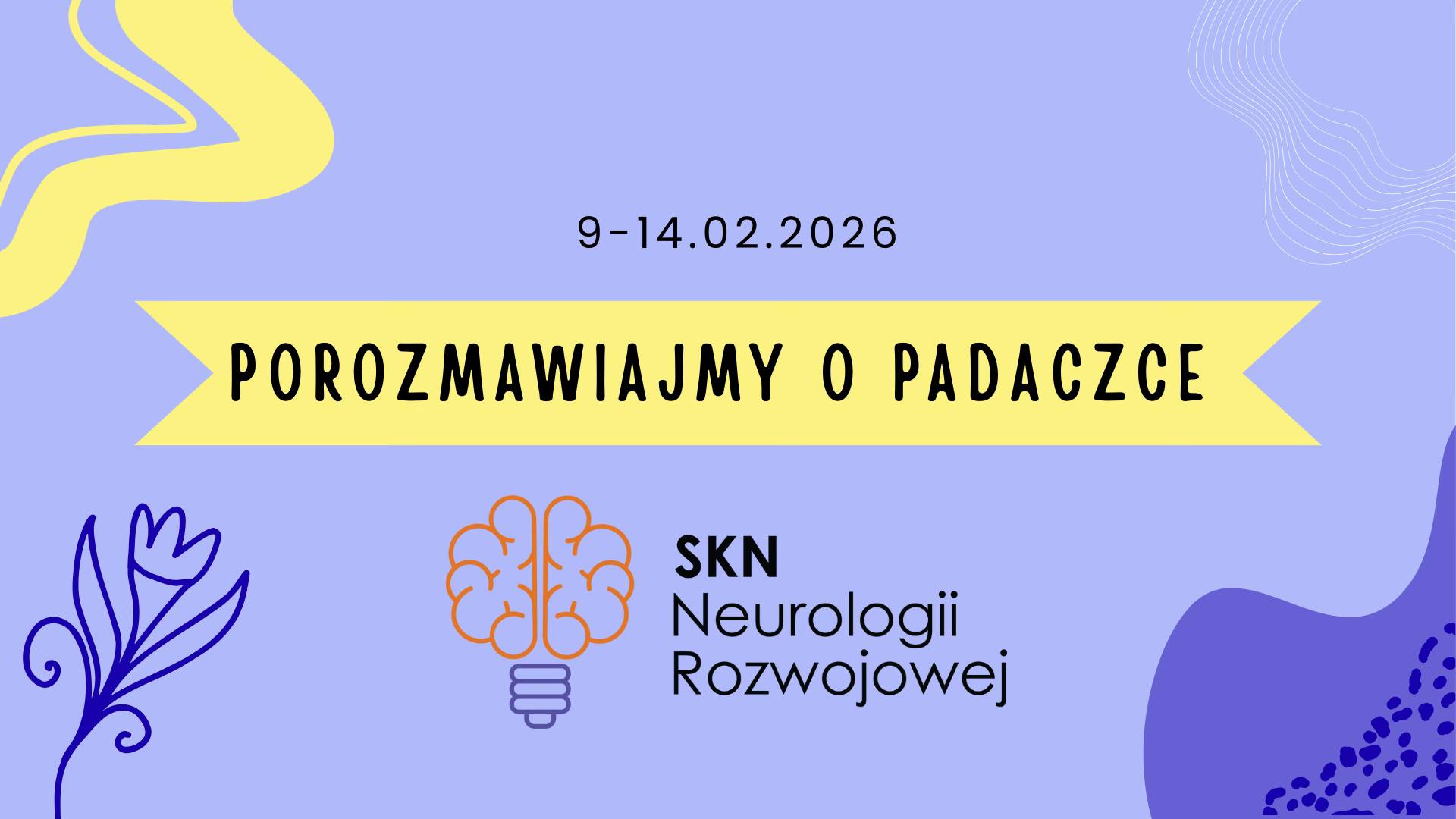Baner akcji „Porozmawiajmy o padaczce”, 9-14 lutego 2026, SKN Neurologii Rozwojowej